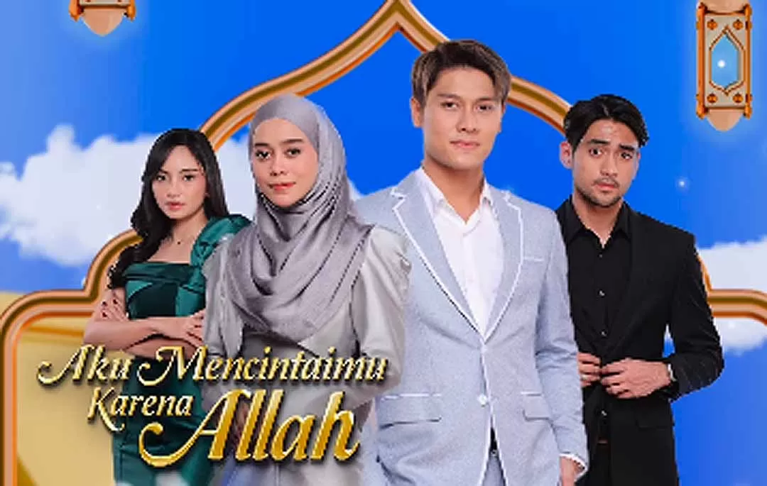 Sinopsis Sinetron Aku Mencintaimu Karena Allah Pemeran Dan Jadwal Tayang Di Televisi Radar