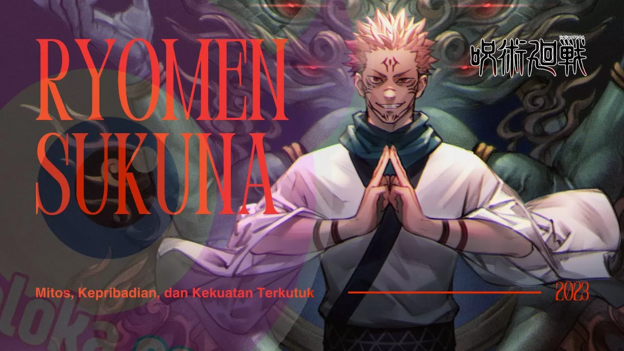 Profil Ryomen Sukuna Sang Raja Kutukan Dalam Jujutsu Kaisen: Mitos ...