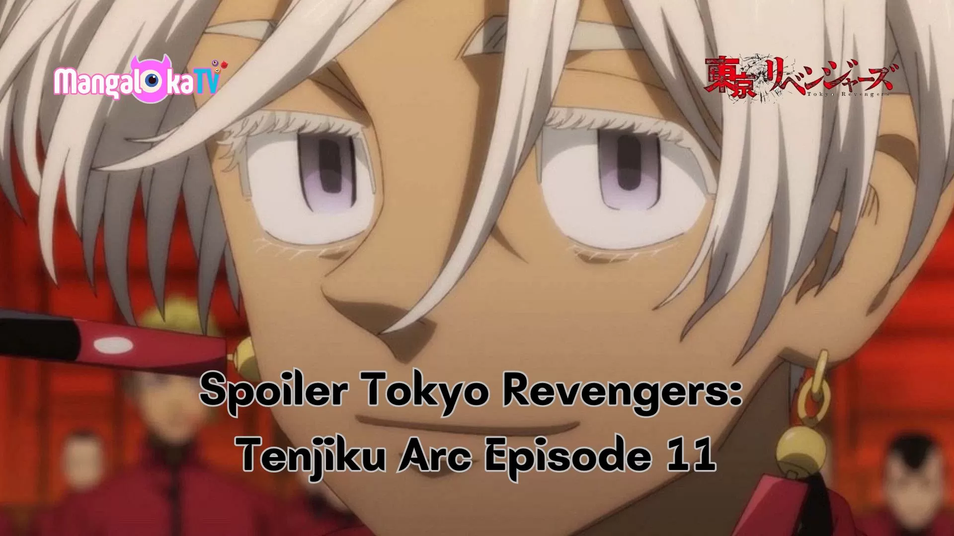 Spoiler Anime Tokyo Revengers - Tenjiku Arc Episode 10, Tekad Kuat Takemichi