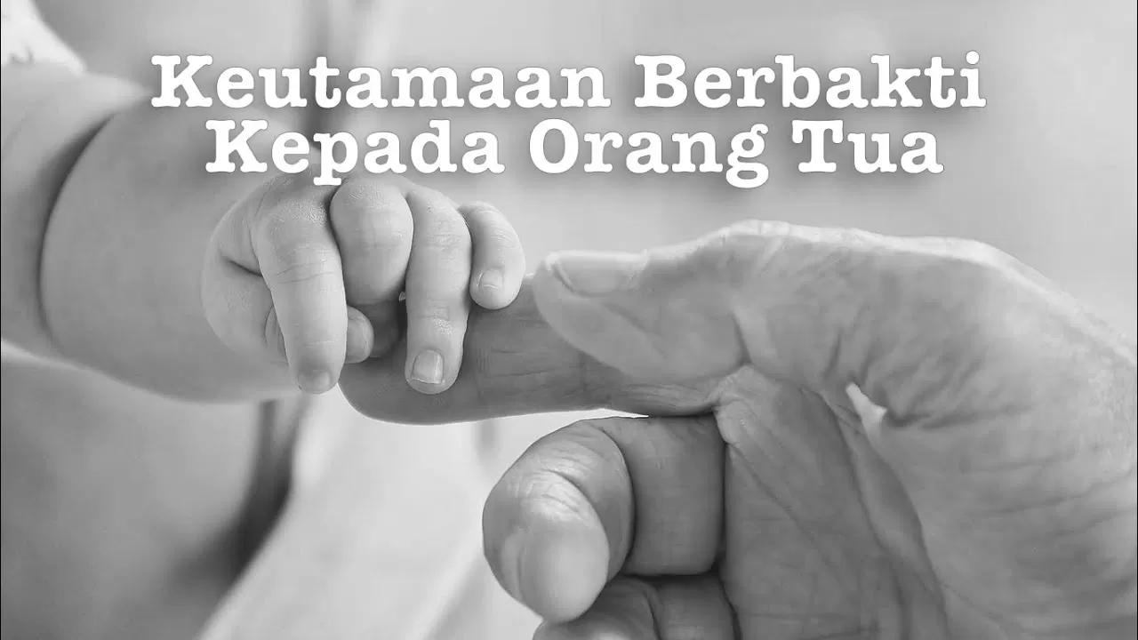 Menghormati Dan Meneruskan Bakti, Ini Pedoman Berbakti Kepada Orang Tua ...