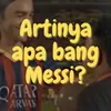 Bingung Istilah 'Artinya Apa Bang Messi?' Yang Viral Di TikTok? Begini Penjelasannya!