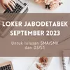 Loker Jabodetabek Terbaru September 2023 untuk Lulusan SMA/SMK dan D3/S1, Yuk Buruan Cek dan Apply!