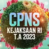 6 Berkas Ini Harus Ada agar Lolos Seleksi Administrasi CPNS Kejaksaan 2023, Lengkap dengan Link Downloadnya!