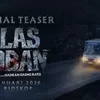 Official Teaser Film Alas Roban, Jalur Penuh Misteri di Jawa Tengah