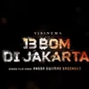 Review Dan Pesan Dari Film 13 Bom Di Jakarta, Kritik Terhadap Sistem Keuangan Dan Tumpulnya Hukum Negara Terhadap Penjahat Investasi Bodong