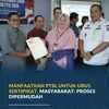 Manfaatkan PTSL untuk Urus Sertipikat, Masyarakat: Proses Dipermudah