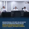 Kementerian ATR/BPN Gelar Rapat Lanjutan Bersama BRAN untuk Perjelas Pembagian Tugas dan Fungsi terkait Reforma Agraria