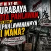 HUT RI ke-81: Surabaya Kota Pahlawan, Tapi Roh Kepahlawanannya di Mana?