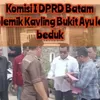 Sengketa Memanas Hingga Dugaan Penganiayaan, Komisi I DPRD Batam Sidak Kavling Bukit Ayu
