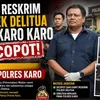 Kapolda Sumut Copot Kanit Reskrim Polsek Delitua Elia Karo Karo 