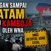 Jangan Sampai Batam Jadi “Kamboja” oleh WNA, Kekhawatiran Masyarakat soal Maraknya Aktivitas Asing Menguat