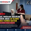 Viral Dugaan Abaikan Pasien Anak di Klinik Batam, Pihak Manajemen Lakukan Penelusuran Internal