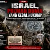 Israel, Preman Dunia yang Kebal Hukum?
