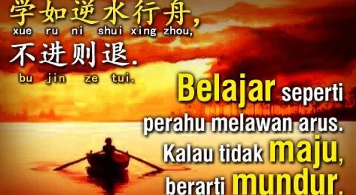 Belajar adalah seperti sebuah perahu kecil yang  melawan arus, kalau tidak maju, berarti mundur. (Dok. Andtlewongso.com)