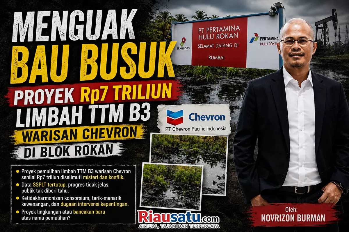 Menguak Bau Busuk Proyek Rp7 Triliun Limbah TTM B3 Warisan Chevron di Blok Rokan.