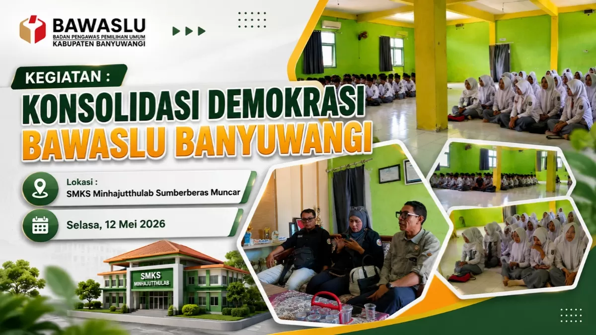 Kegiatan Bawaslu Banyuwangi Go to School Pendidikan Politik Sosialisasi Konsolidasi Demokrasi di SMKS Minhajutthulab Sumberberas Muncar 