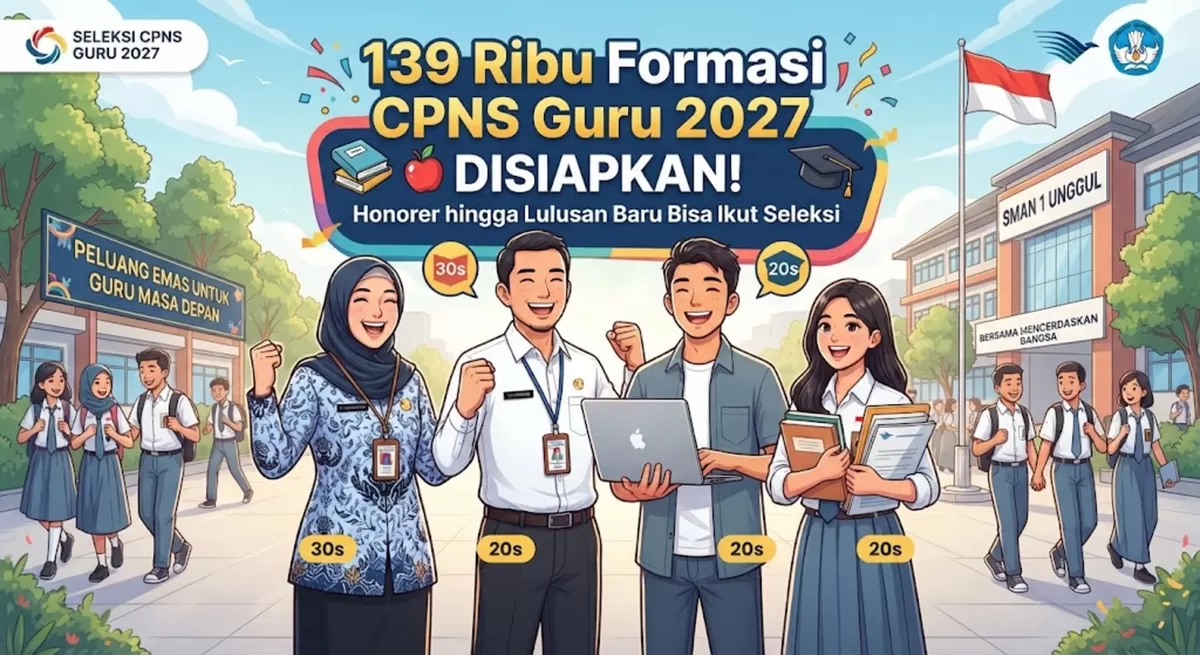 139 Ribu Formasi CPNS Guru 2027 Disiapkan, Honorer hingga Lulusan Baru Bisa Ikut Seleksi (Foto: Ide Nusantara)