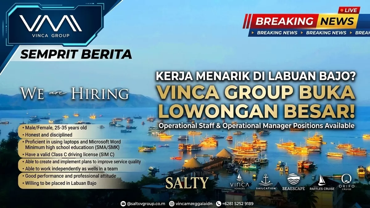 Masih fresh banget nih! VINCA GROUP buka 2 lowongan kerja di Labuan Bajo untuk Staf dan Manajer Operasional. Fresh graduate bisa coba! (MARIA MENTARI PUTRI)