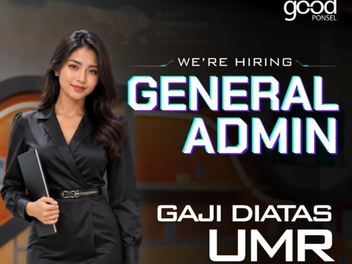Good Ponsel Bali Buka Lowongan General Admin, Lulusan SMA Bisa Melamar (Sumber foto: Lowongan kerja terbaru/Instagram@infolowonganbali)
