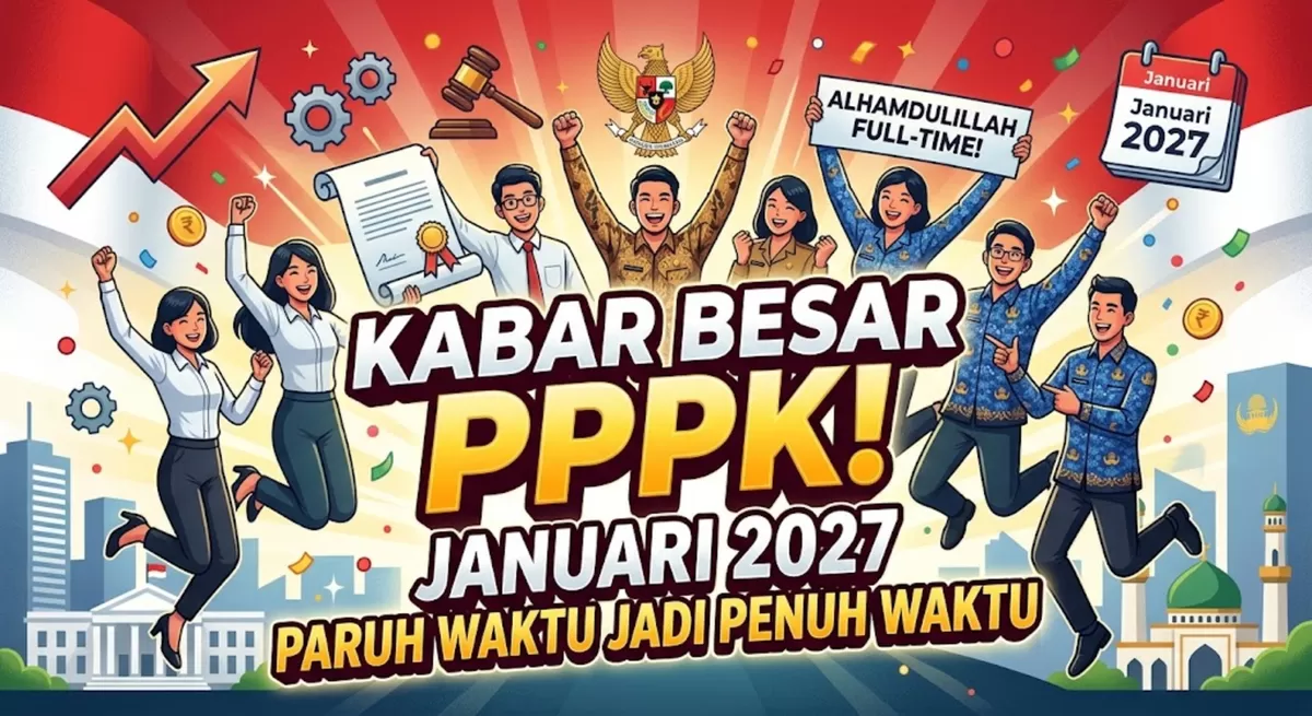 Kabar Besar PPPK! Januari 2027 Paruh Waktu Jadi Penuh Waktu (Foto: Ide Nusantara)