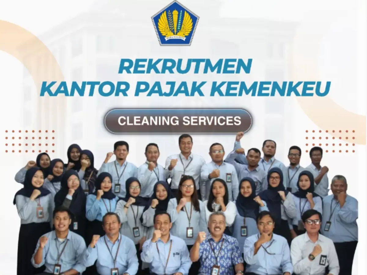 Lowongan Cleaning Service di Kantor Pajak Kemenkeu untuk lulusan SMA/SMK, usia maksimal 30 tahun. Cek syarat dan cara daftar. (lowongan kerja Kemenkeu)