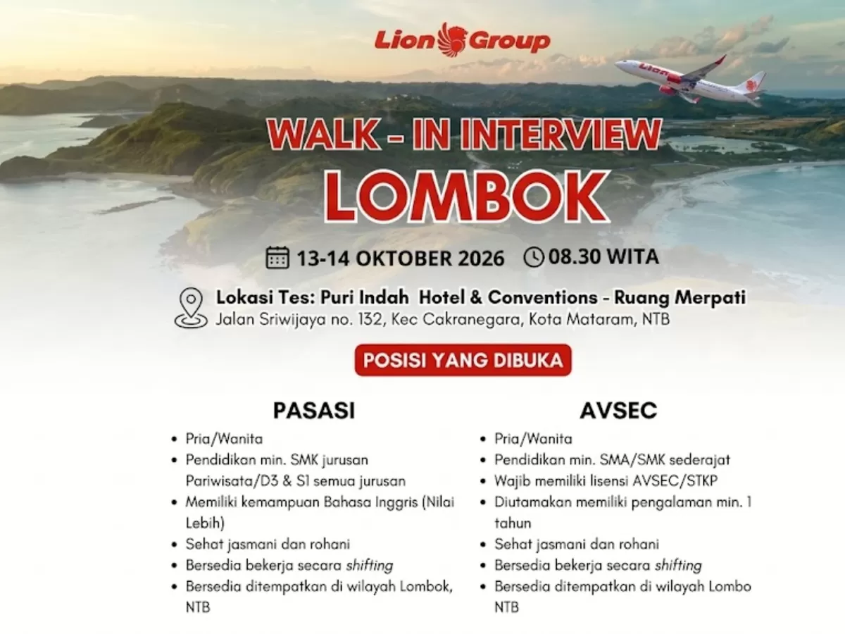 Buruan Daftar! Lion Group Gelar Walk-In Interview di Mataram, Kuota Hanya 100 Pelamar.