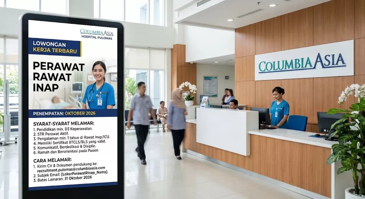 Lowongan Kerja Perawat Rawat Inap Columbia Asia Pulomas Oktober 2026, Simak Syarat dan Cara Melamar (FOTO IDENUSANTARA.COM)