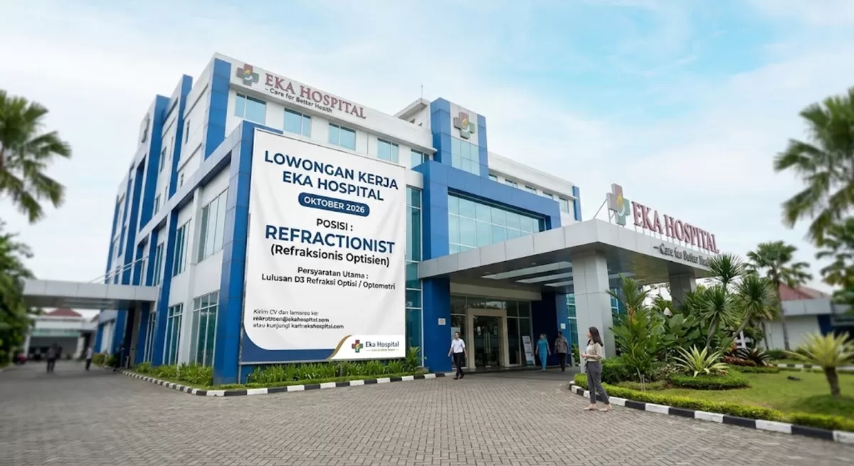 Lowongan Kerja Eka Hospital Oktober 2026, Buka Posisi Refractionist untuk Lulusan D3 (FOTO IDENUSANTARA.COM)