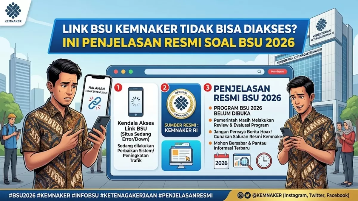Link BSU Kemnaker Tidak Bisa Diakses, Ini Penjelasan Resmi soal BSU 2026