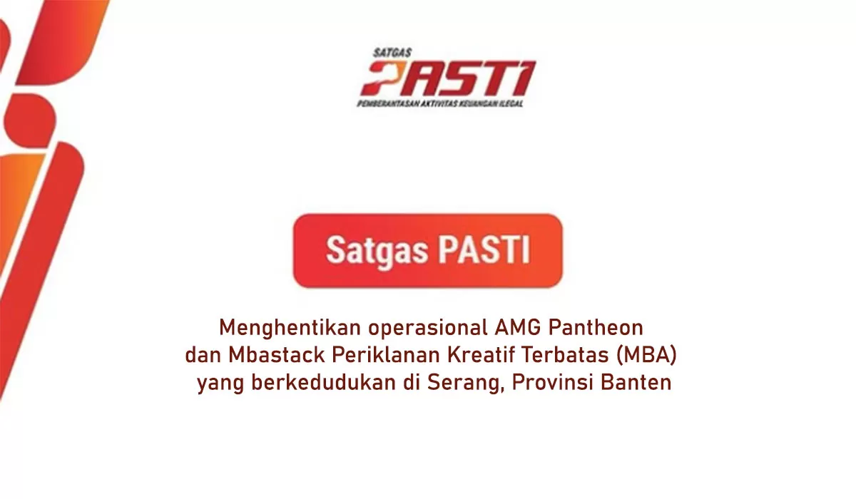 AMG Pantheon dan MBA dihentikan Satgas PASTI, diduga terlibat impersonasi dan skema penipuan. (Instagram/satgas_pasti)