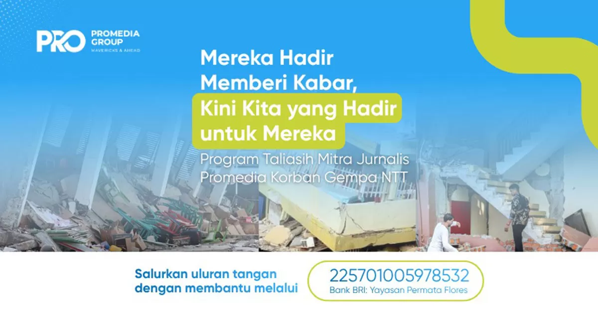 Gempa NTT turut berdampak pada jurnalis Promedia. Saat mereka membutuhkan dukungan, mari bersama membantu meringankan beban dan memulihkan kehidupan. (Dok. Promedia)
