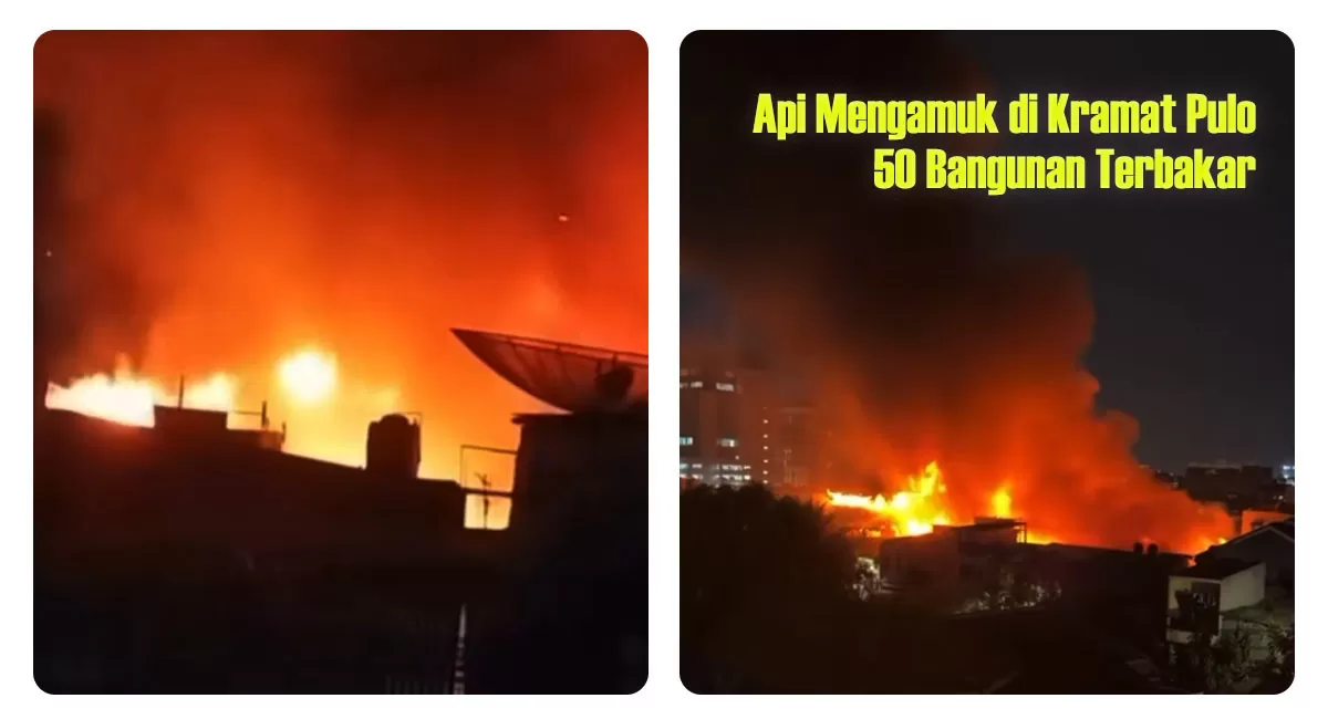 Kebakaran Kramat Pulo, Senen, Jakarta Pusat, berdampak pada 50 bangunan pada Kamis malam, 8 Oktober 2026. Tidak ada korban jiwa. (Instagram/inikanjakarta)