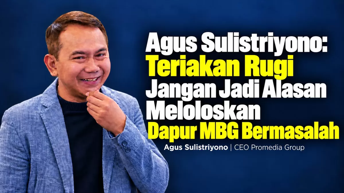 Agus Sulistriyono meminta BGN mengevaluasi 13 ribu dapur MBG yang dipersoalkan mitra dan tidak meloloskan dapur bermasalah hanya karena protes kerugian investasi. (Dok. Promedia)