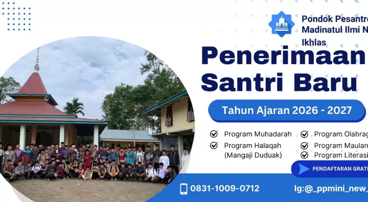 Pondok Pesantren Madinatul Ilmi Nurul Ikhlas Buka Penerimaan Santri Baru 2026-2027, Pendaftaran Gratis