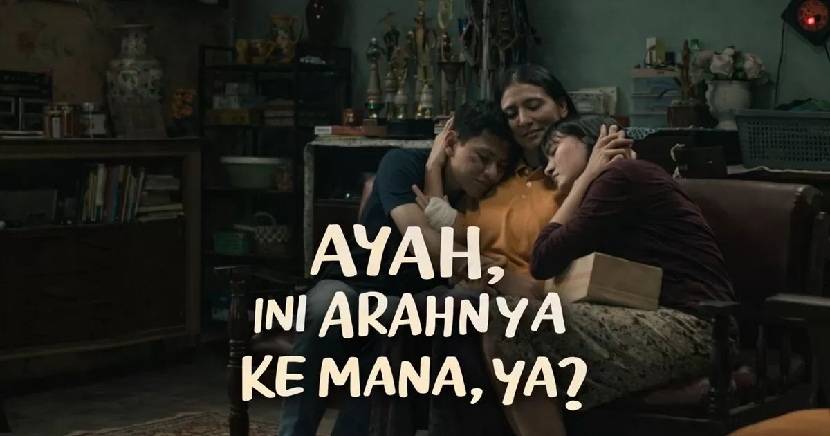 Film "Ayah, Ini Arahnya Kemana, Ya?" yang diangkat dari novel karya Khoirul Trian menyoroti fenomena fatherless nation. (IMDb)