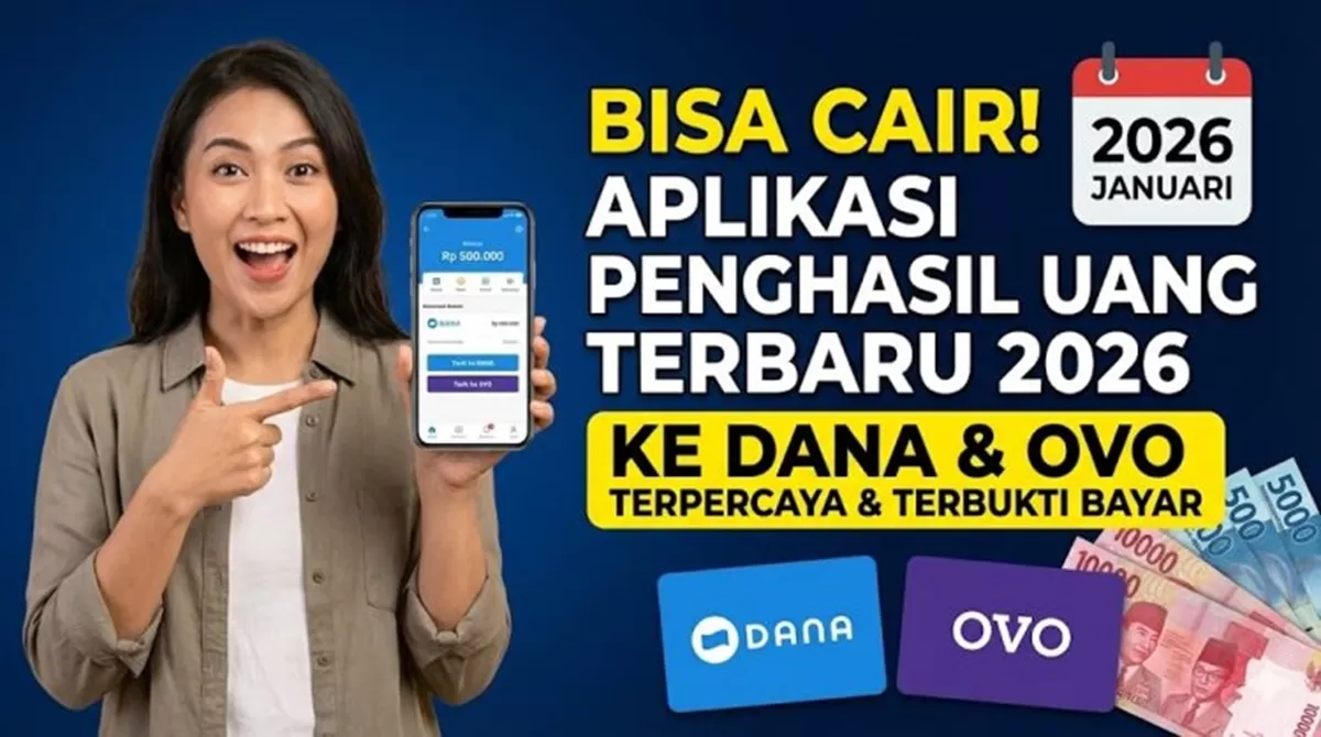 Langsung Cair ke DANA dan OVO! Ini Aplikasi Penghasil Uang 2026 yang Aman dan Terbukti Bayar. (IdEA)