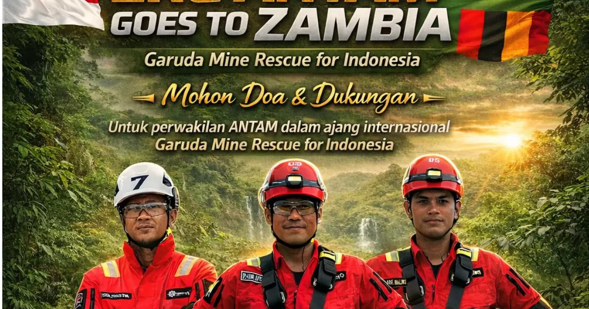ANTAM kirim Garuda Mine Rescue Team (GMRT) dalam kompetisi yang akan diselenggarakan di Zambia-Afrika pada 25 April hingga 7 Mei 2026. (Dok. ANTAM)