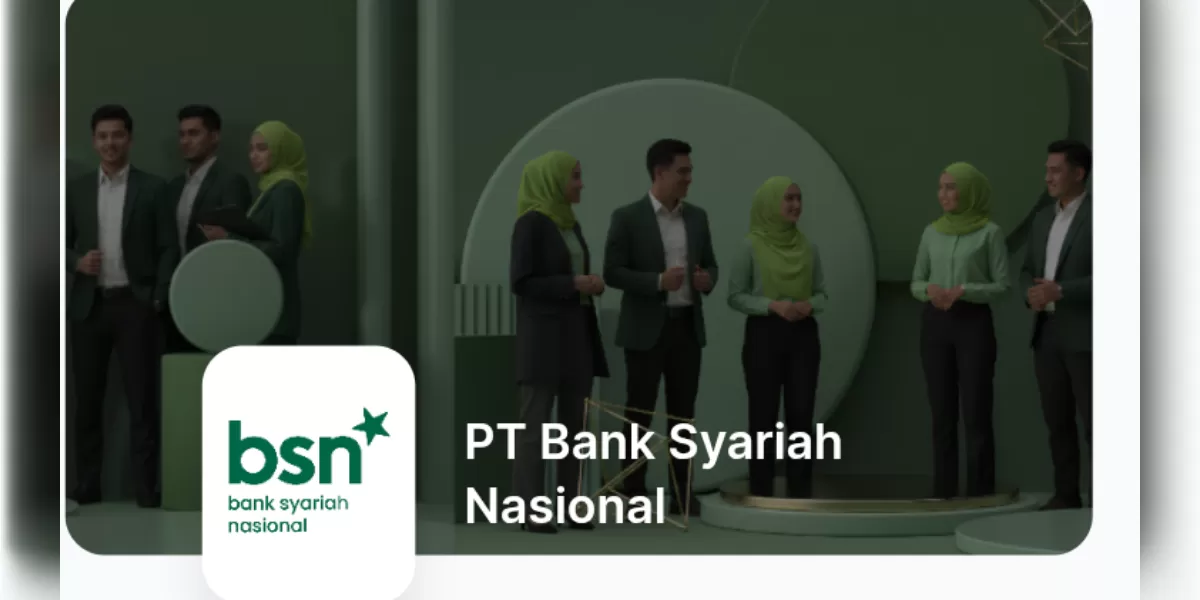 Lowongan kerja Bank Syariah Nasional 2026 dibuka hingga 23 Juli. (bankbsn.co.id)