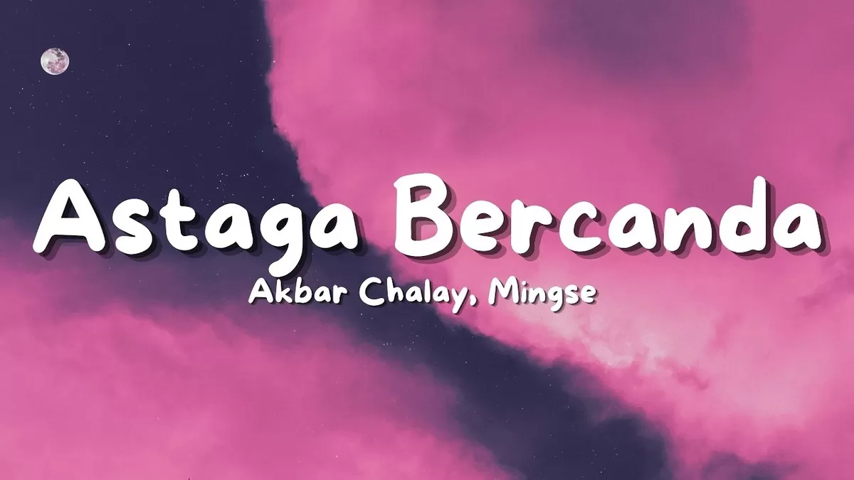 Makna Lagu "Astaga Bercanda"