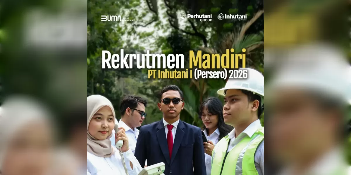 Lowongan kerja PT Inhutani I 2026 dibuka untuk SMA hingga S1.  (Instagram @ptinhutani1)