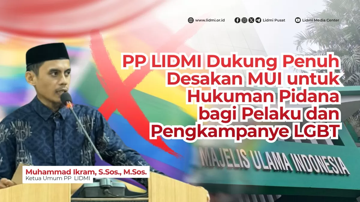 PP LIDMI Dukung Penuh Desakan MUI untuk Hukuman Pidana bagi Pelaku dan Pengkampanye LGBT