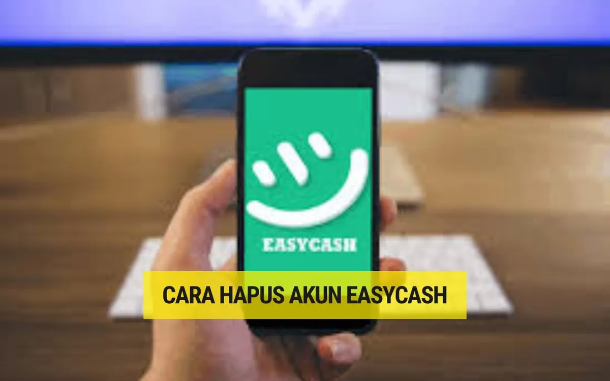 Panduan lengkap cara menghapus akun Easycash dan data pribadi secara aman melalui prosedur resmi