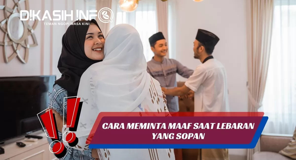 Dusting Maaf CARA MEMINTA MAAF SAAT LEBARAN YANG SOPAN DAN MENYENTUH HATI, Ini 30 ...