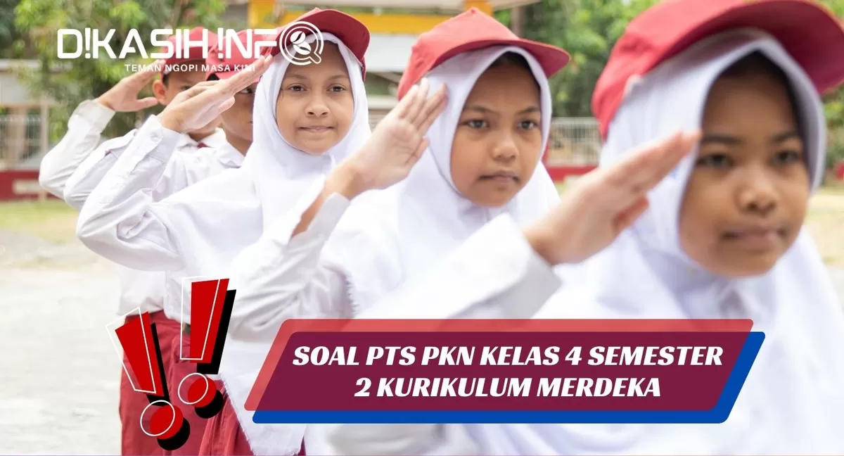 SIAP UTS!! INI 60 SOAL PTS PKN KELAS 4 SEMESTER 2 KURIKULUM MERDEKA ...