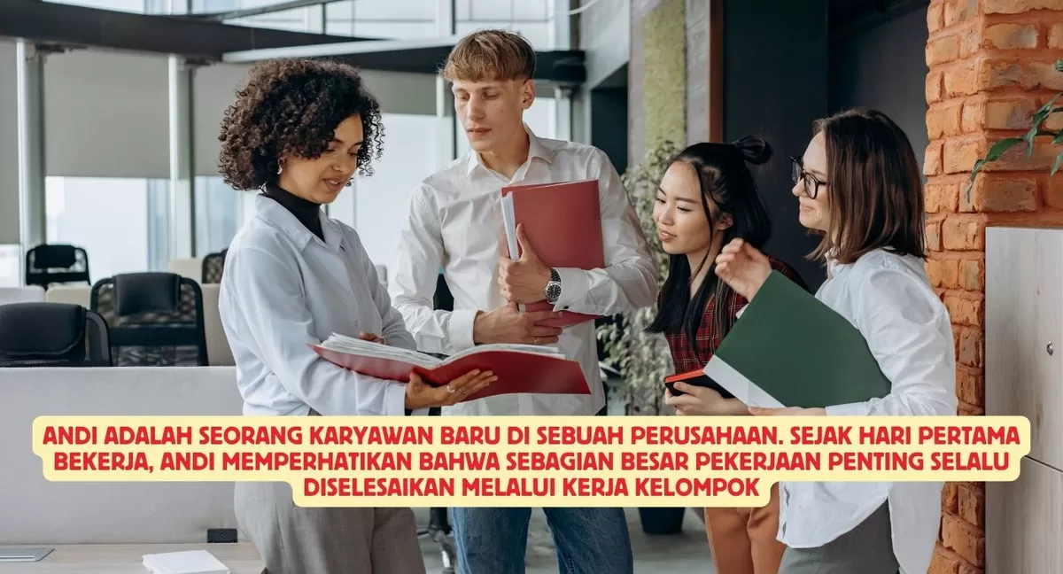 ANDI ADALAH SEORANG KARYAWAN BARU DI SEBUAH PERUSAHAAN. SEJAK HARI ...