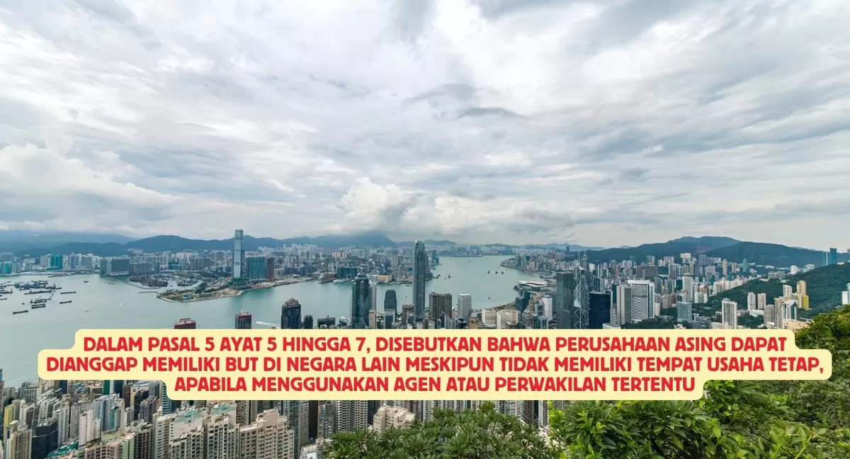DALAM PASAL 5 AYAT 5 HINGGA 7, DISEBUTKAN BAHWA PERUSAHAAN ASING DAPAT ...