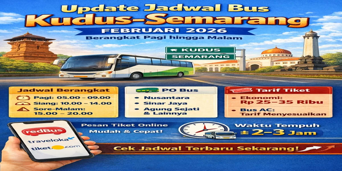 Update Jadwal Bus Kudus&ndash;Semarang Terbaru Februari 2026, Berangkat Pagi hingga Malam (Ilustrasi gambar )