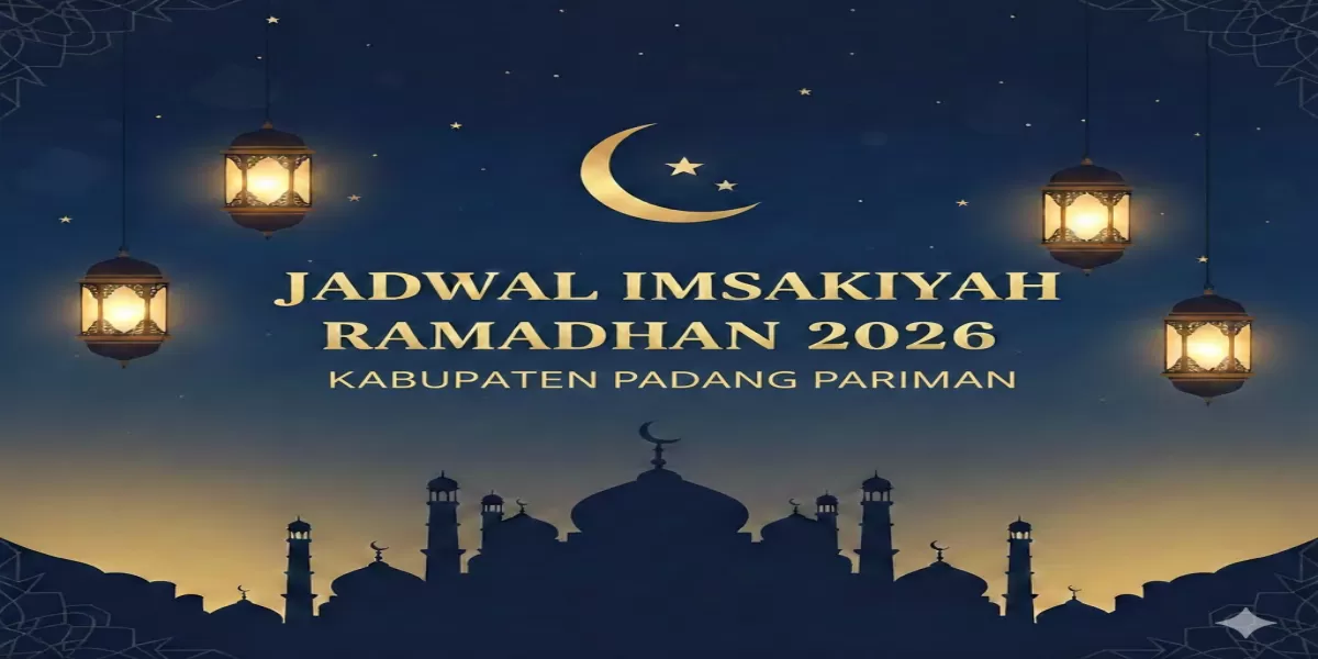 Bagikan ke Keluarga Sekarang! Jadwal Imsakiyah Kabupaten Padang Pariaman 1447 H Full Sebulan (Ilustrasi gambar )
