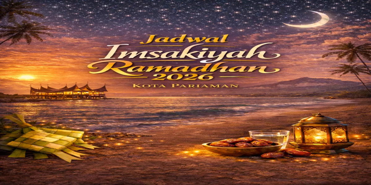 Bagikan Sekarang! Jadwal Imsakiyah Ramadan 2026 Kota Pariaman Lengkap 30 Hari (Ilustrasi gambar )