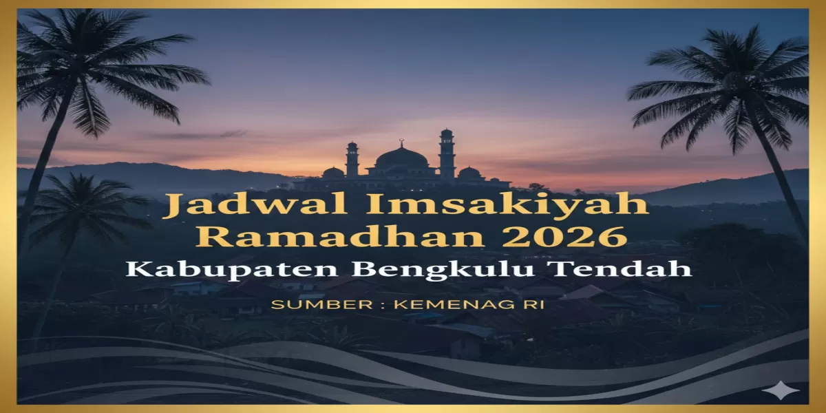 Warga Bengkulu Tengah Cek Segera! Jadwal Imsakiyah Ramadhan 2026 Lengkap 30 Hari Resmi Kemenag (Ilustrasi gambar )